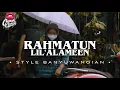 Download Lagu DJ RAHMATUN LIL’ALAMEEN • STYLE BANYUWANGIAN • SPESIAL RAMADHAN 2023 • CEPEKCANTIK•