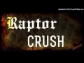 Download Lagu RAPTOR - CRUSH