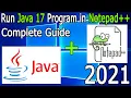 How to compile and run JAVA programs in Notepad on Windows 10 2021 Update Notepad and JAVA 17