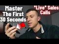 How to MASTER the first 30 seconds of any insurance phone call Live sales calls