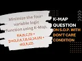 Minimize four-variable logic function using K-Map f A B C D m 1 2 6 7 8 13 14 15 d 3 5 12