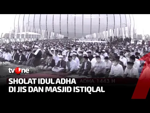 Masyarakat Menunaikan Shalat Iduladha 1443 H/2022 M di JIS & Masjid Istiqlal