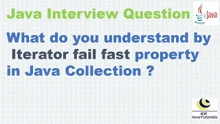 What do you understand by Iterator fail fast property Java Collection Interview Question