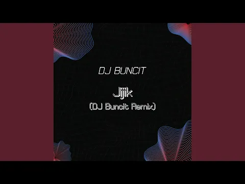 Download MP3 Jijik (DJ Buncit Remix)