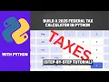 Build a 2025 Federal Tax Calculator in Python Step-by-Step Tutorial