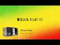 Download Lagu Dhyo Haw - Dibalik Hari Ini (Lirik Video)