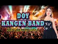 Download Lagu DOY - KANGEN BAND ‼️DJ RERE MONIQUE REMIX