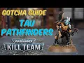 How to Play Tau PATHFINDERS Kill Team