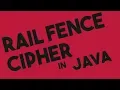Rail Fence Encryption and Decryption in Java