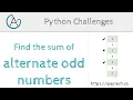 Python Challenges - Find the sum of all alternate odd numbers