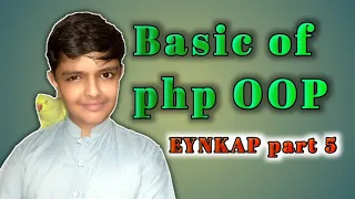 Basic of php OOP For Beginners EYNKAP part5