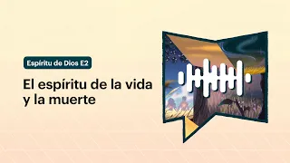 El espíritu de la vida y la muerte