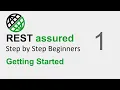 REST Assured API testing Beginner Tutorial Part 1 - Getting Started