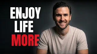 How to Enjoy Your Life