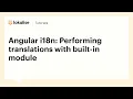 Angular i18n Performing Translations with Built-in Module