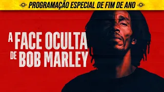 A FACE OCULTA DE BOB MARLEY