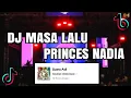 Download Lagu DJ MASA LALU PRINCES NADIA | DJ JUJUR SAJA AKU TAKUT NANTI VIRAL TIKTOK 2024