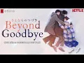 Download Lagu Beyond Goodbye Netflix - Music IA