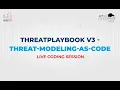 Live Code Session - ThreatPlaybook v3