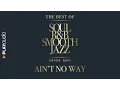 Lagu Ain't No Way - The Best Soul R\u0026B Smooth Jazz - Denise King - PLAYaudio