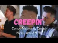 Conor Maynard Full Cover ~ Creepin’ with Lyrics ft. Corey Nyell and ANTH