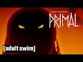 Download Lagu Primal | The Fire Demon | Adult Swim UK 🇬🇧