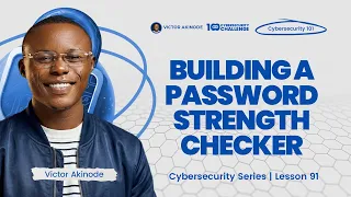 LESSON 91 Building a Password Strength Checker Using Python - Python for Cybersecurity