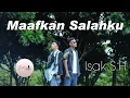 Lagu MAAFKAN SALAHKU - ISAK S.H (Official Music Video) | Lagu Slow Rock Terbaru