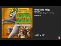 Download Lagu All Hail King Julien OST - Who's Da King