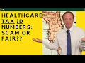 Healthcare Tax ID Numbers - Scam or Fair