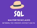 BETWEEN TOP PERCENT DISTINCT AND IN SQL MasterTechClases