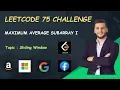 Maximum Average Subarray I Day-14 LeetCode 75 Challenge