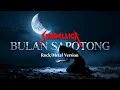 Lagu BULAN SAPOTONG - Sundallica Cover (Lagu Sunda Rock/Metal Version)