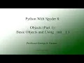 Python With Spyder 8 Python Objects Part 1 Revised 2015
