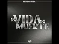 Mi Vida Mi Muerte - Neton Vega