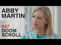 Abby Martin Deep State and US Empire Doomscroll