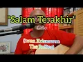 Download Lagu Salam Terakhir (Lirik) - Iwan Krisnawan Rollies - gitaran akustik sederhana  mbah Kung