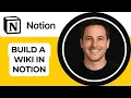 How to Build a Wiki in Notion Organize Knowledge Easily