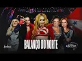 Lagu Joelma, Viviane Batidão, Rebeca Lindsay, Valéria Paiva, Hellen Patricia - Balanço do Norte (Oficial)