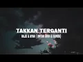 Download Lagu Takkan Terganti - Raju \u0026 Ayah (Untuk Ayah \u0026 Bunda) Lirik