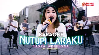 Download Sasya Arkhisna - Nutupi Laraku (Karaoke Version) MP3