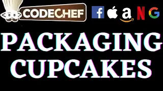 Packaging Cupcakes CodeChef Beginners Problems Python