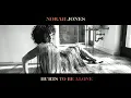 Norah Jones - Hurts To Be Alone (Audio)
