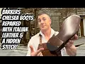 BARKERS CHELSEA BOOT SOLE REPAIR with NEW Italian Leather Plus How We Do A HIDDEN STITCH
