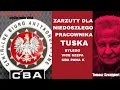 Lagu ZARZUTY DLA NIEDOSZŁEGO PRACOWNIKA TUSKA BYŁEGO VICE SZEFA CBA Z BAŃKI | Tomasz Szwejgiert