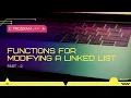 Functions for Manipulating a Linked List - Part 2