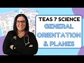 2025 ATI TEAS 7 Science Anatomy and Physiology General Orientation Planes with Nurse Cheung