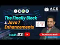 Class The Finally Block JAVA 7 Enhancements Complete Course ACE Engineering College