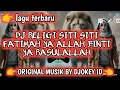 Download Lagu DJ SITI FATIMAH BINTI YA RASULULLAH -  BY DJOKEY ID - ORIGINAL MUSIC