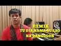 Download Lagu TUDIA NAMA AU LAO NADANGOLON REMIX KECAPI DAURUK Cipt:TILHANG GULTOM